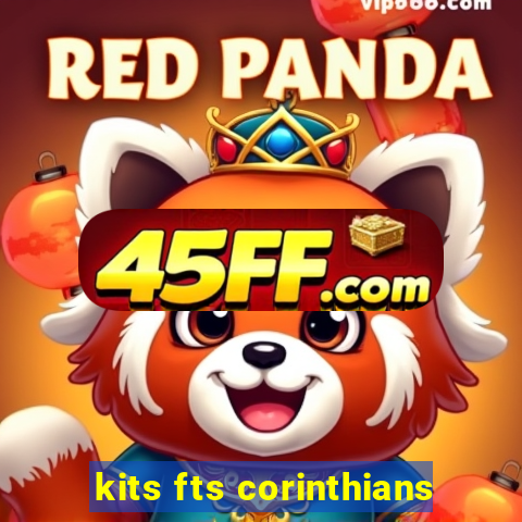 kits fts corinthians